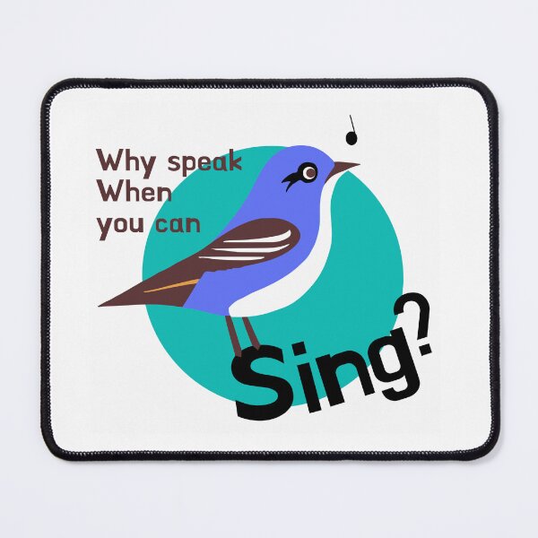 Item preview, Why Speak When You Can Sing? (Cool Colors) designed and sold by LizzyCreates!.