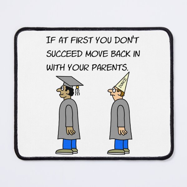 Item preview, If At First You Don't Succeed Move Back In With Your Parents designed and sold by Colemantoons.