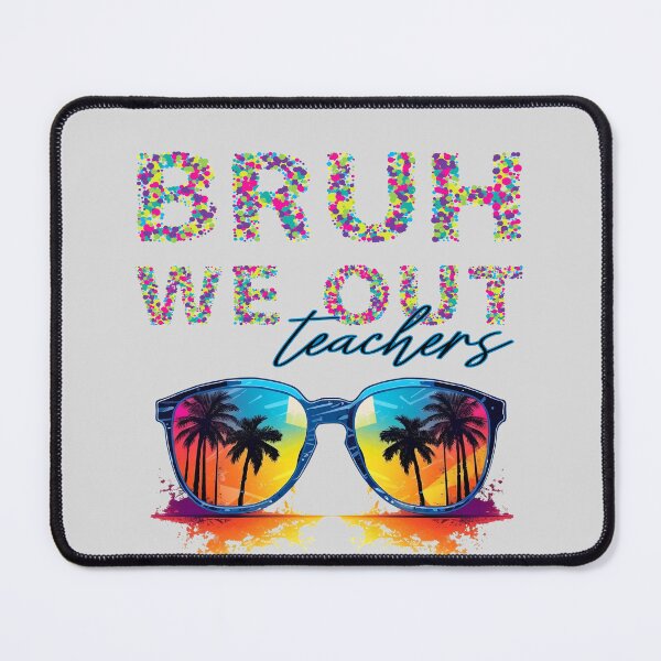 Item preview, Bruh we out teachers designed and sold by PRYMULLART.