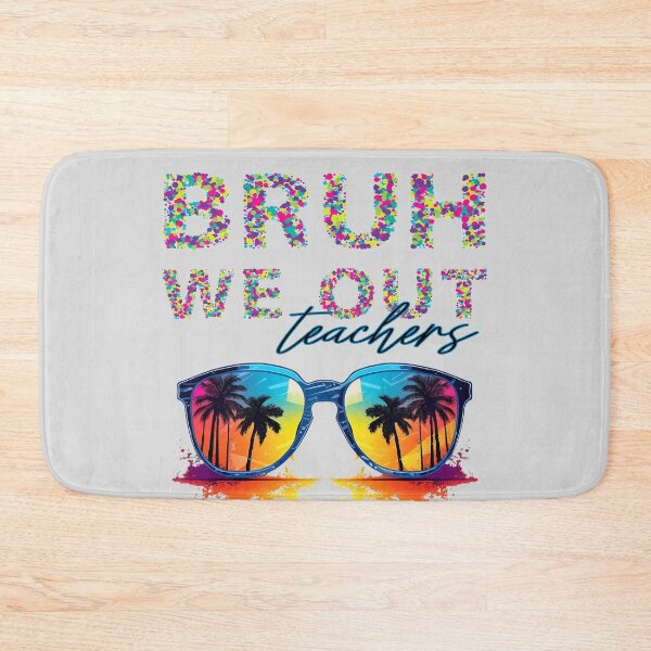 Item preview, Bruh we out teachers designed and sold by PRYMULLART.