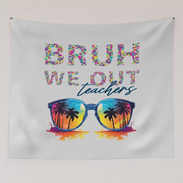 Item preview, Bruh we out teachers designed and sold by PRYMULLART.