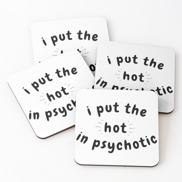 Item preview, i put the hot in psychotic - black designed and sold by wildthangcreate.