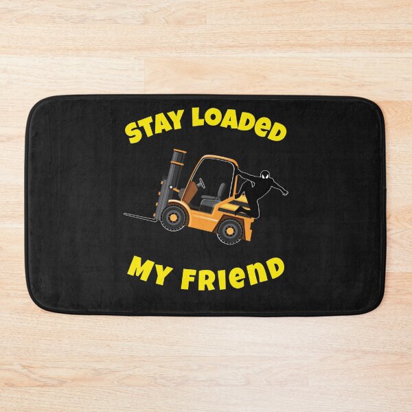 Item preview, Forklift Ninja Stay Loaded My Friend GY designed and sold by TeamsterLife.