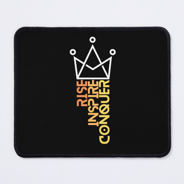 Item preview, Rise Inspire Conquer designed and sold by KalicoDesignUS.