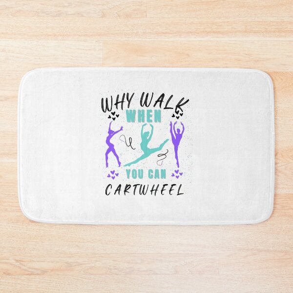 Item preview, Why Walk When You Can Cartwheel Cute Gymnastics Dance Girls  designed and sold by POPLIN ⭐ ⭐ ⭐ ⭐ ⭐.