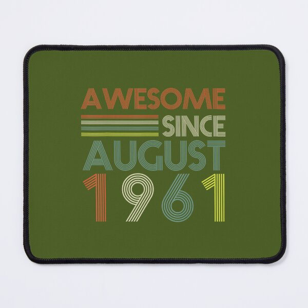 Item preview, 61 Years Old Awesome Since August 1961 61th Birthday DM48331 designed and sold by xqfepeoszyz23.