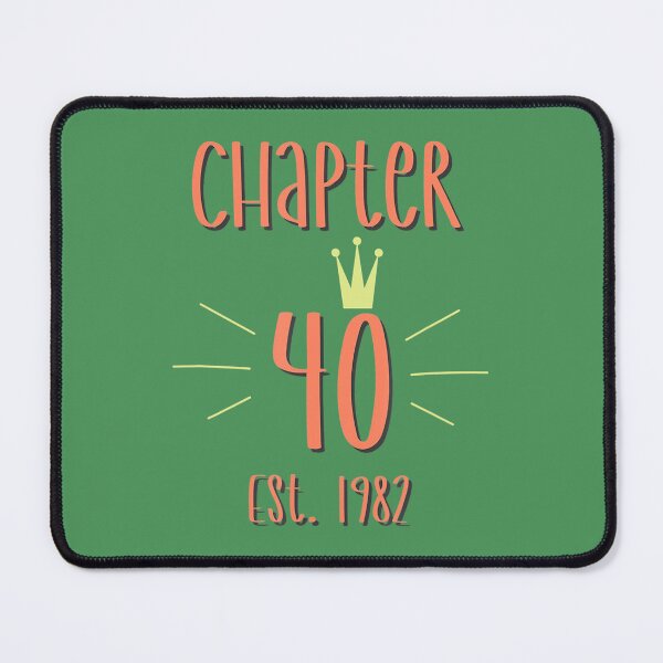 Item preview, 40th Birthday Classy Crown Tees Chapter 40 EST 1982 designed and sold by kjimmvndouh29.