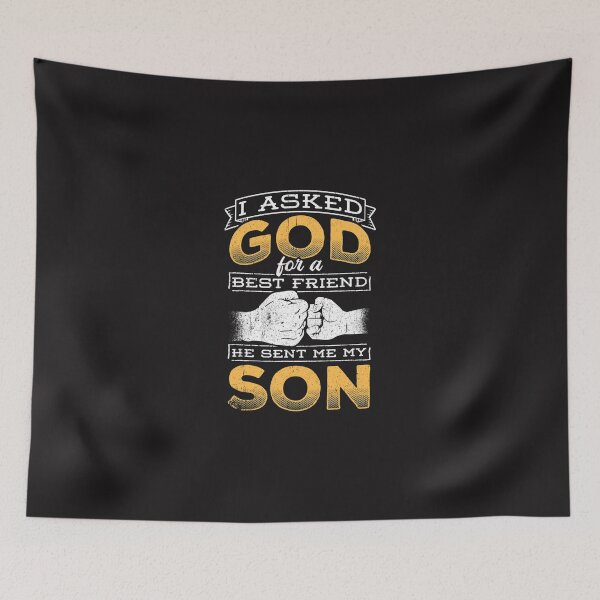 Item preview, Christian I asked God for a best friend he sent me my son father dad Christ designed and sold by LucilleHShuman.