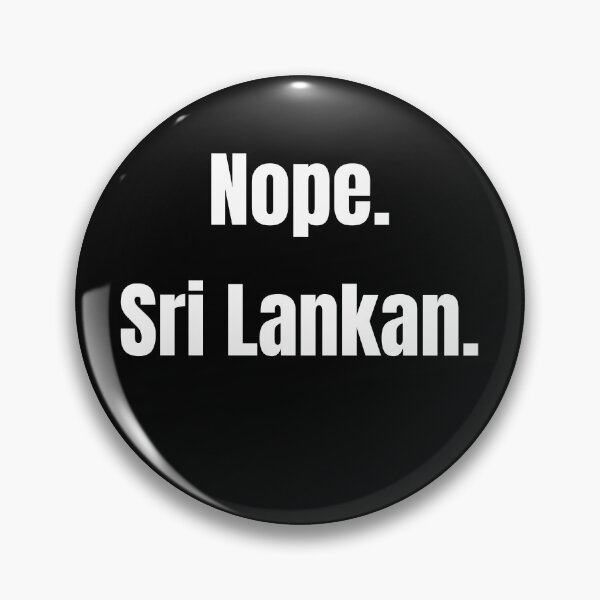 Item preview, Nope, I'm Not Indian. I'm Sri Lankan designed and sold by Legit Hooligan.
