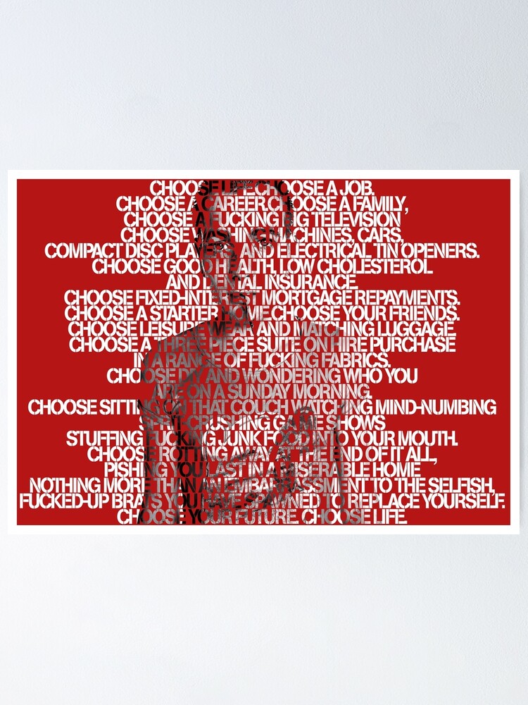 Text Portrait Of Renton With Choose Your Life Speech From Trainspotting Poster By Luigitarini Redbubble