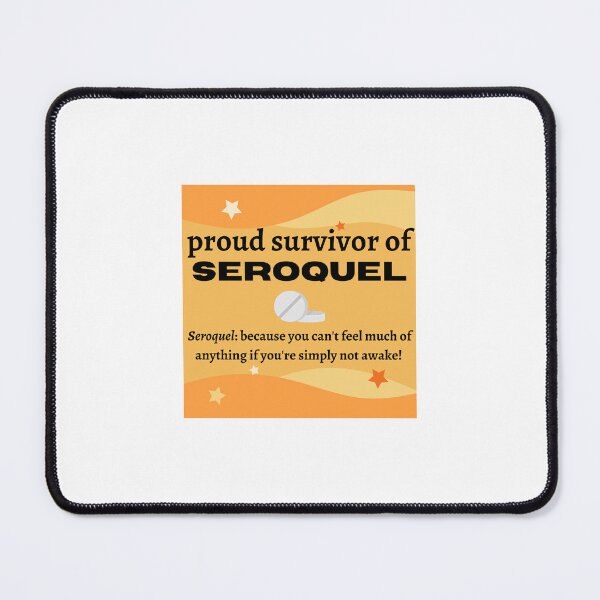 Item preview, Proud Survivor of Seroquel (Quetiapine) designed and sold by Sara16-.