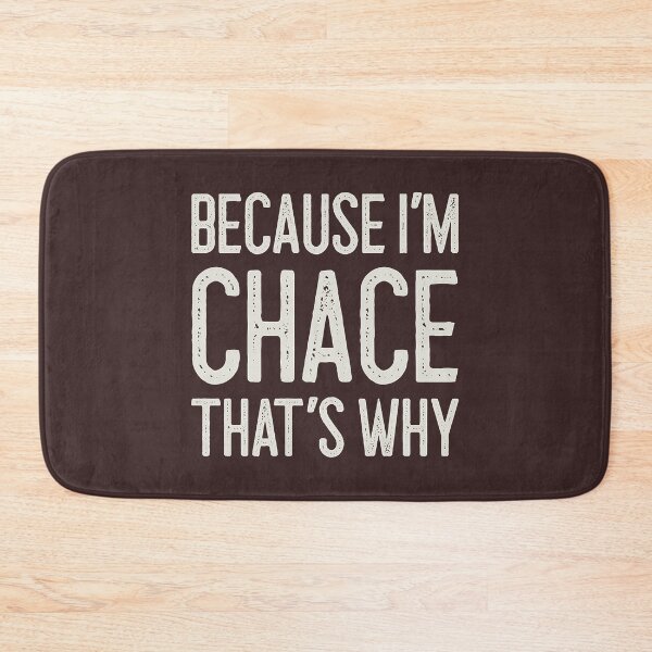 Item preview, Because I’m Chace That’s Why Funny Personalized Name designed and sold by Zischglart.