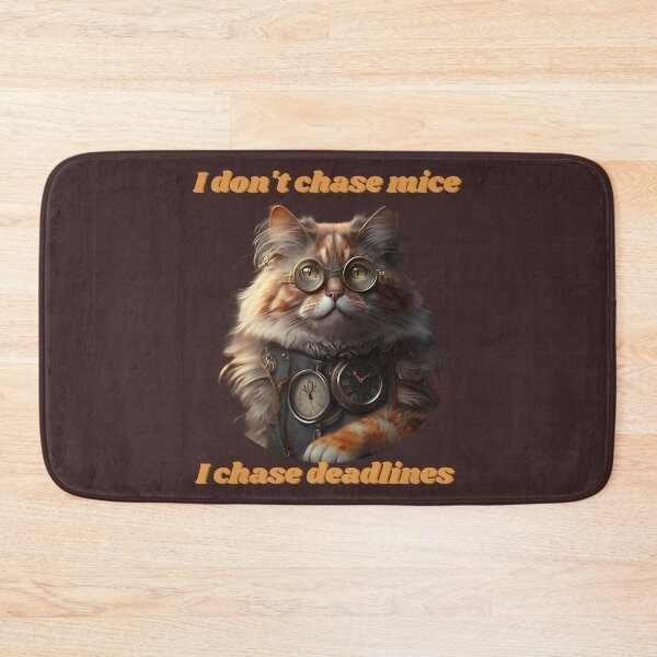Item preview, I don't chase mice, I chace deadlines designed and sold by Zischglart.