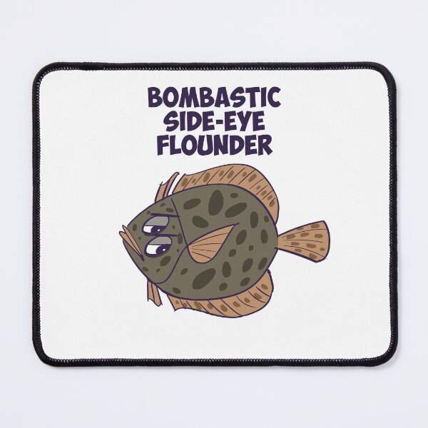 Item preview, Bombastic Side Eye Flounder Fish designed and sold by Green Humour.