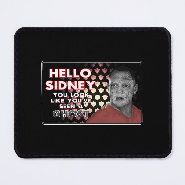 Item preview, Hello Sidney - You Look Like You_ve Seen A Ghost! designed and sold by ARKTeeshirt.