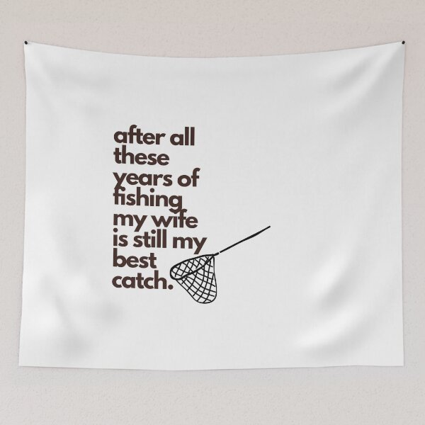 Item preview, After All Theses Years Of Fishing My Wife Is Still My Best Catch, Funny Humor Sport Fisherman Husband Dad Fishing Wives designed and sold by Sshmorr.