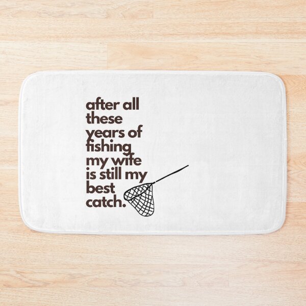 Item preview, After All Theses Years Of Fishing My Wife Is Still My Best Catch, Funny Humor Sport Fisherman Husband Dad Fishing Wives designed and sold by Sshmorr.