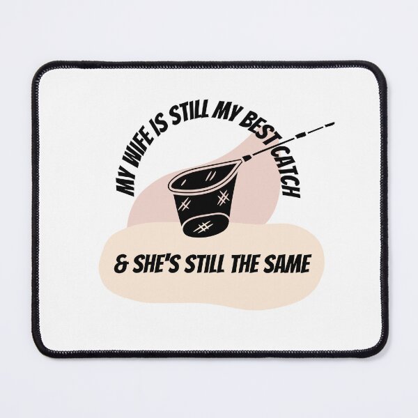 Item preview, After All Theses Years Of Fishing My Wife Is Still My Best Catch, Funny Humor Sport Fisherman Husband Dad Fishing Wives designed and sold by Sshmorr.