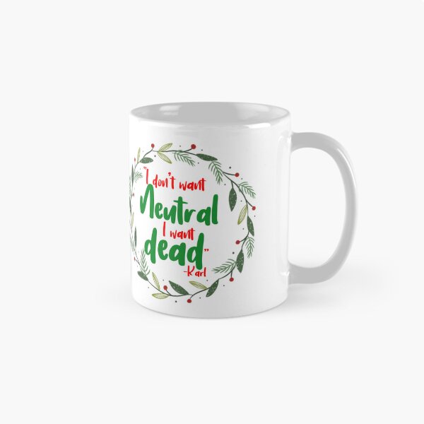 Item preview,  I don't want neutral. I want dead -Karl, Die Hard designed and sold by Sticker Up.