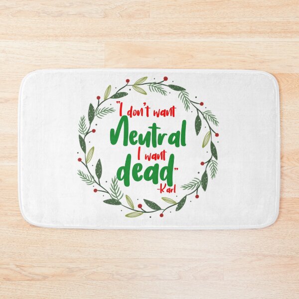 Item preview,  I don't want neutral. I want dead -Karl, Die Hard designed and sold by Sticker Up.