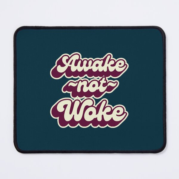 Item preview, Awake Not Woke(7) designed and sold by aminahbou.