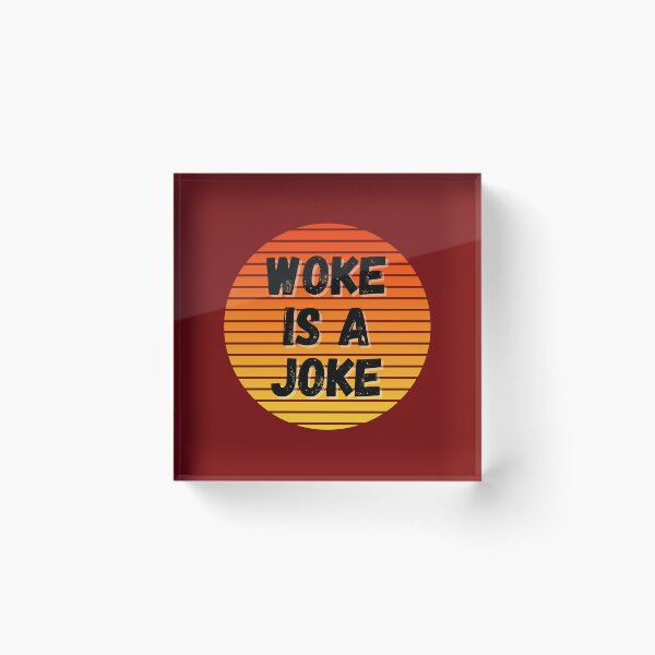 Item preview, Woke Is A Joke - Anti Woke - Not Woke - Free Speech (1) designed and sold by aminahbou.