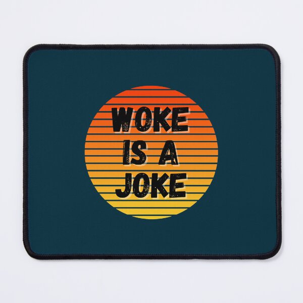 Item preview, Woke Is A Joke - Anti Woke - Not Woke - Free Speech (1) designed and sold by aminahbou.