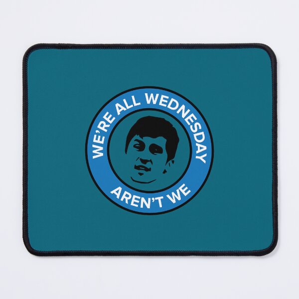 Item preview, We_re all Wednesday Aren_t We designed and sold by brisenos.