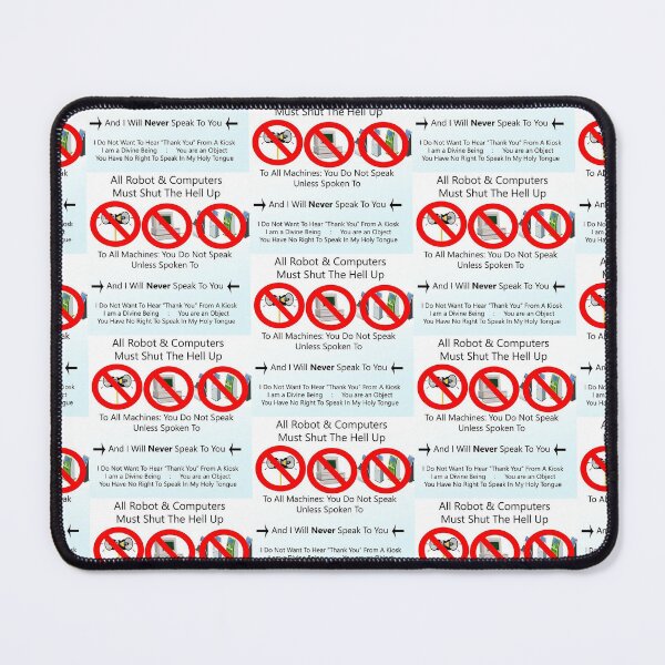 Item preview, All Robot And Computers Must Shut The Hell Up Meme designed and sold by Popular-Gifts.