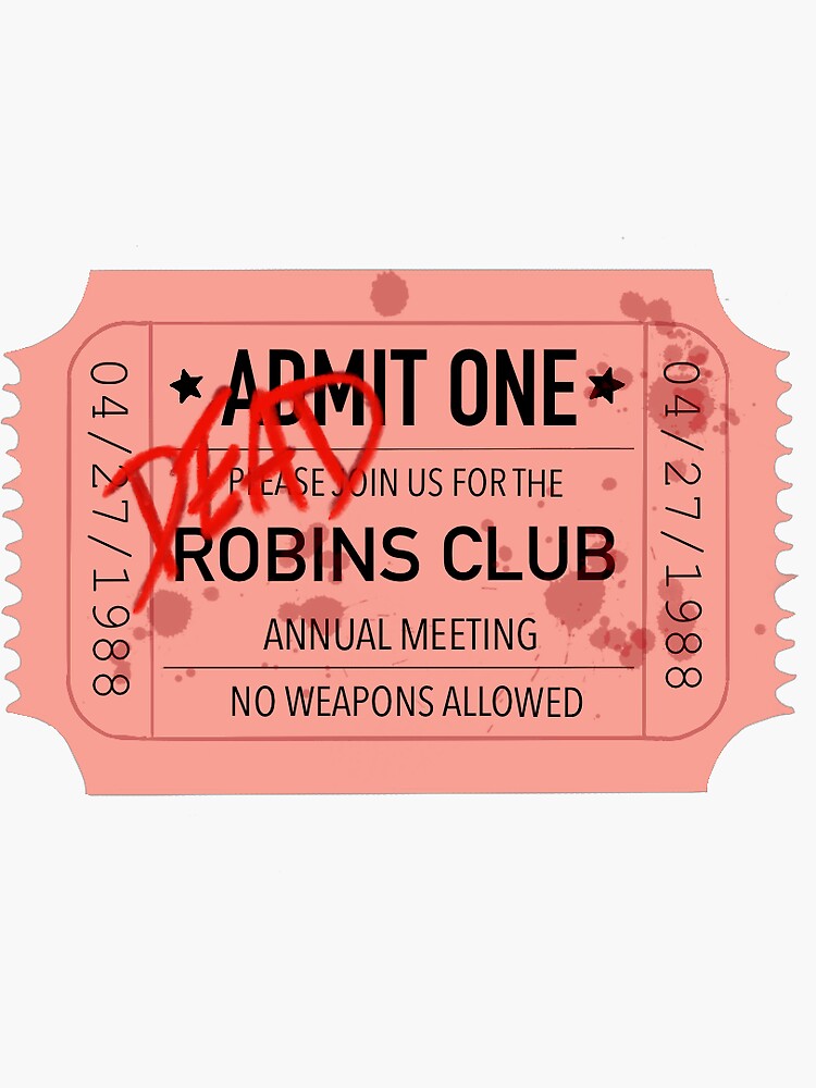 Thumbnail 3 of 3, Sticker, Admit One: Dead Robins Club designed and sold by alexaveil.