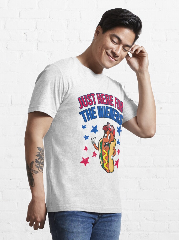 Hot Dog Just Here For The Wieners 4th Of July T-shirt