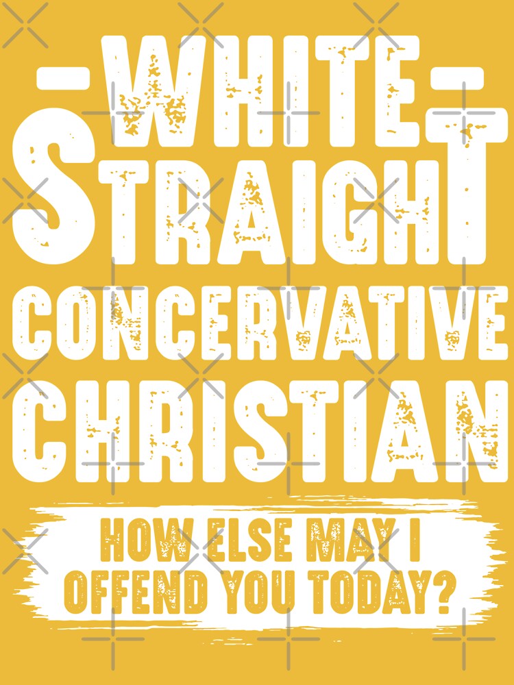 White Straight Conservative Christian Offensive Funny Shirt – Teezou Store