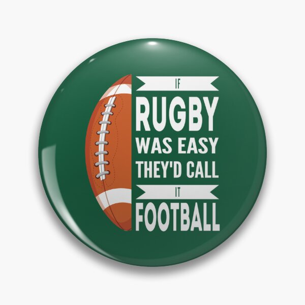 Item preview, Funny Rugby Quote,If Rugby Was Easy They_D Call It Football Design, Cool rugby football Lovers Essen designed and sold by outofthesewer.