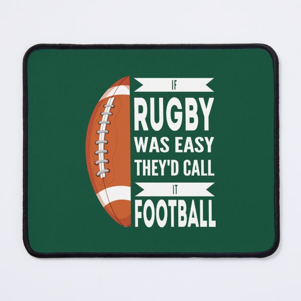 Item preview, Funny Rugby Quote,If Rugby Was Easy They_D Call It Football Design, Cool rugby football Lovers Essen designed and sold by outofthesewer.