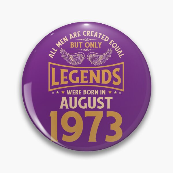 Item preview, 50. Birthday Legends Were Born In August 1973 	 	 designed and sold by yrhwumin86.