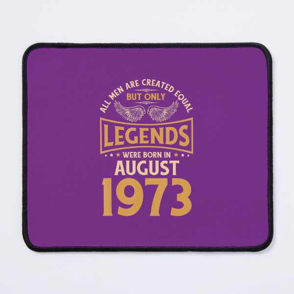 Item preview, 50. Birthday Legends Were Born In August 1973 	 	 designed and sold by yrhwumin86.