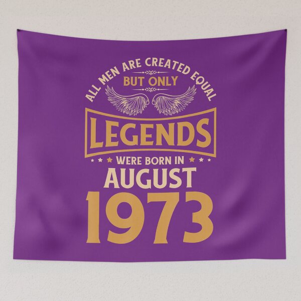 Item preview, 50. Birthday Legends Were Born In August 1973 	 	 designed and sold by yrhwumin86.