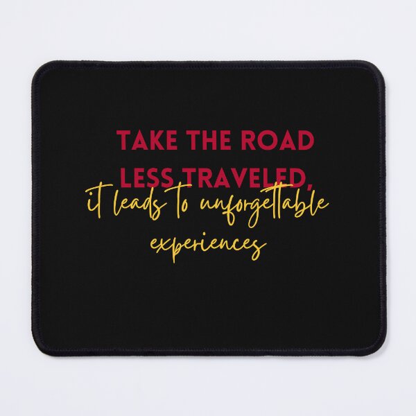 Item preview, Take the road less traveled, it leads to unforgettable experiences designed and sold by Cactus202.