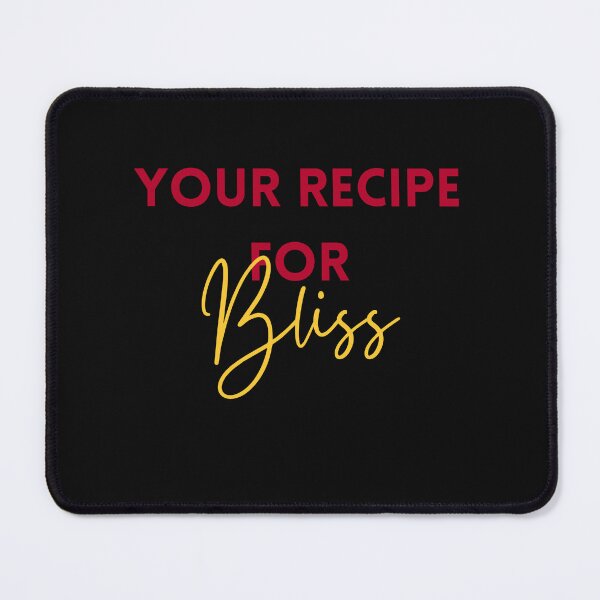 Item preview, Your Recipe for Bliss designed and sold by Cactus202.
