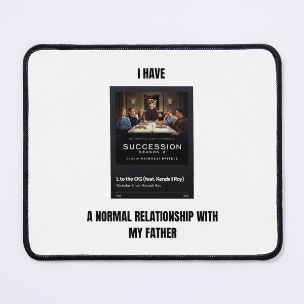 Item preview, I have a NORMAL relationship with my father Succession L to the OG designed and sold by lienbatcuoi.