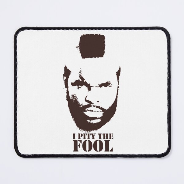 Item preview, BA Baracus I Pity The Fool A Team designed and sold by MatiDalessandro.