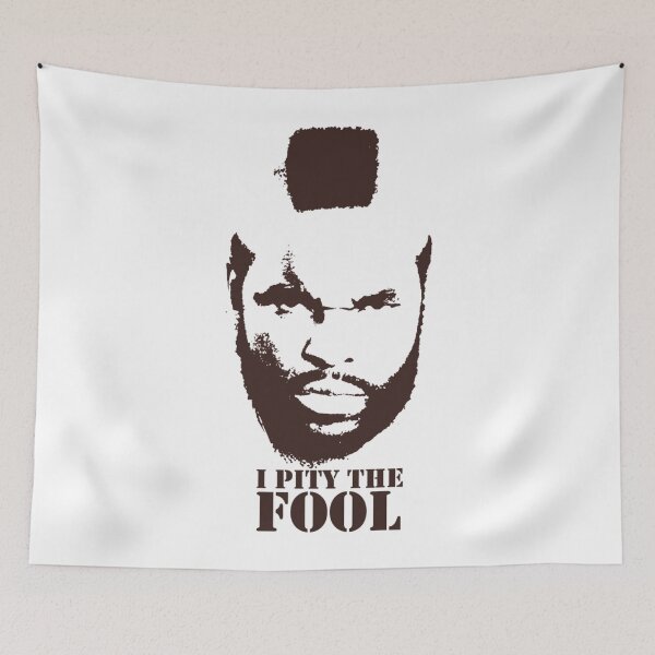 Item preview, BA Baracus I Pity The  Fool A Team   designed and sold by MatiDalessandro.