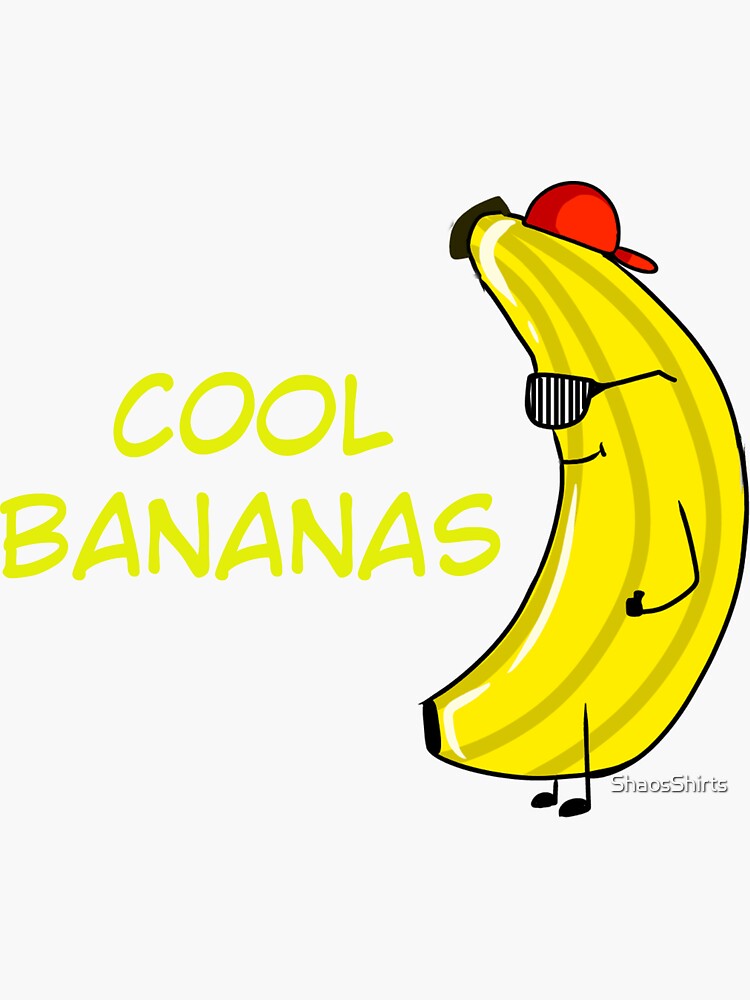 "Cool Bananas" Sticker for Sale by ShaosShirts Redbubble