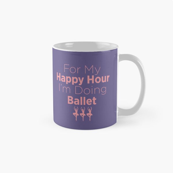 Item preview, For My Happy Hour I'm Doing Ballet designed and sold by KatieDund.