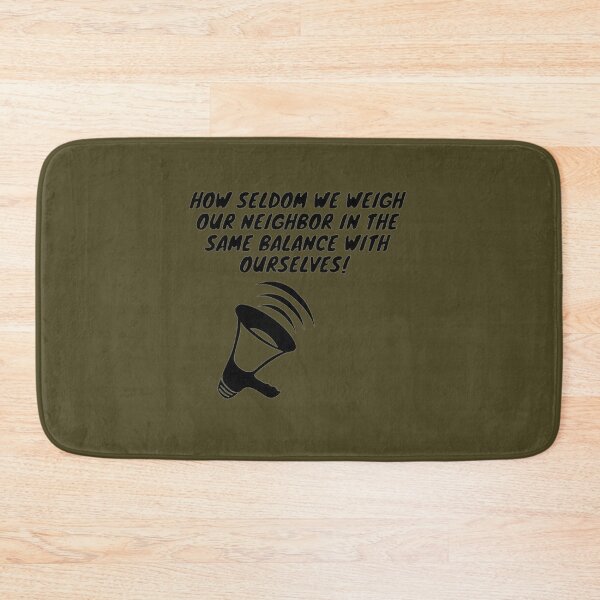 Item preview, How seldom we weigh our neighbor in the same balance with ourselves! designed and sold by GraceAllan1.