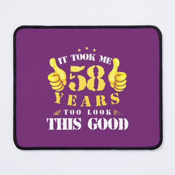 Item preview, 58th Birthday Year Old, It Took Me 58 Yrs To Look This Good designed and sold by kkeearfwv10.