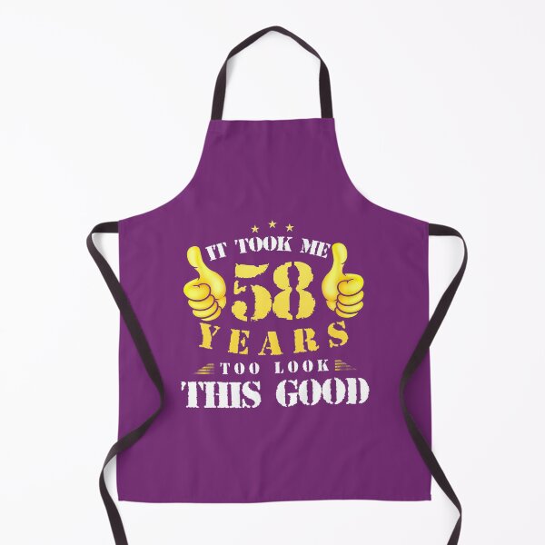 Item preview, 58th Birthday Year Old, It Took Me 58 Yrs To Look This Good 	 	 designed and sold by kkeearfwv10.