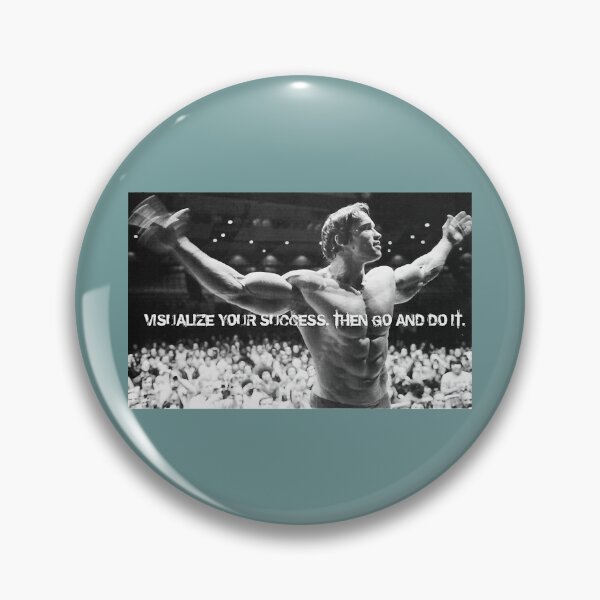 Item preview, Arnold Schwarzenegger Visualize your success then go and do it designed and sold by DorrisCaister.
