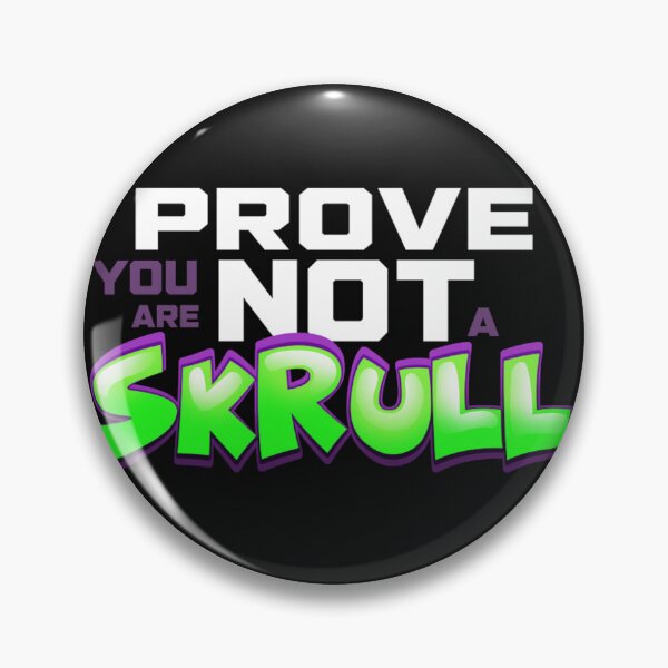 Item preview, Prove you are not a skrull   designed and sold by ArdelKoze.