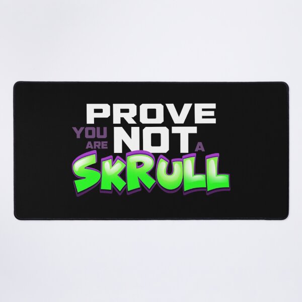 Item preview, Prove you are not a skrull   designed and sold by ArdelKoze.
